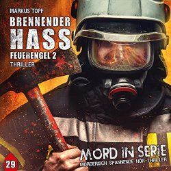Mord In Serie - Folge 29: Brennender Hass - Feuerengel 2, Teil 2
