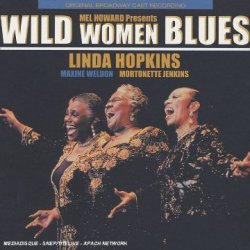Linda Hopkins & Maxine Weldon & Mortonette Jenkins - Wild Women Blues
