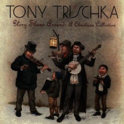 Tony Trischka - Glory Shone Around: A Christmas Collection by Tony Trischka