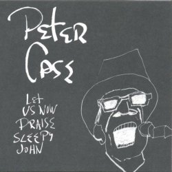 Let Us Now Praise Sleepy John by Case, Peter (2007) Audio CD