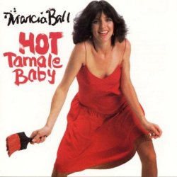 Marcia Ball - Hot Tamale Baby [Import anglais]
