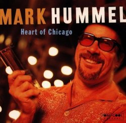 Mark Hummel - Heart of Chicago by Mark Hummel (1997-01-14)