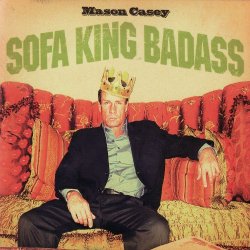 Mason Casey - Sofa King Badass