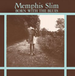 Memphis Slim - Born With the Blues