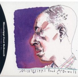 Mississippi Fred McDowell - I Do Not Play No Rock 'N' Roll: The Complete Sessions