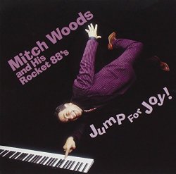 Mitch Woods and His Rocket 88's - Jump for Joy [Import allemand]