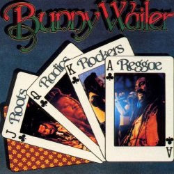 Bunny Wailer - Roots,Radics,Rockers,Reggae