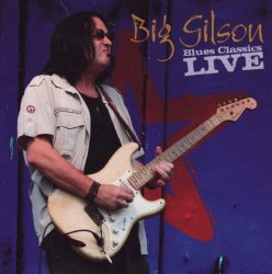 Big Gilson - Blues Classics Live