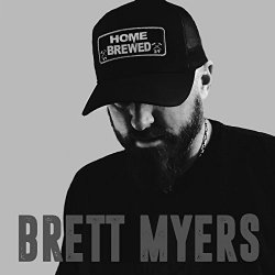 Brett Myers - Home Brewed