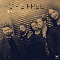Home Free - Timeless (Deluxe) (Deluxe)