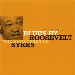 Roosevelt Sykes - Blues by Roosevelt "The Honeydripper" Sykes