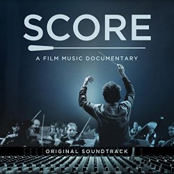   - Score: A Film Music Documentary (Original Soundtrack)
