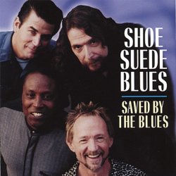 Shoe Suede Blues - Saved by the Blues (feat. Peter Tork)