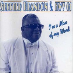Skeeter Brandon - I'm a Man of My Word by Skeeter Brandon (1999-05-21)