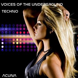 Voices of the Underground: Techno