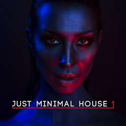 Just Minimal House, Vol. 1 [Explicit]