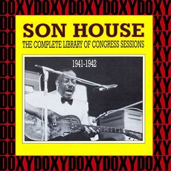 Son House - The Complete Library Of Congress Sessions, 1941-1942 (Hd Remastered Edition, Doxy Collection)