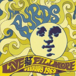 Byrds, The - Live At The Fillmore - February 1969