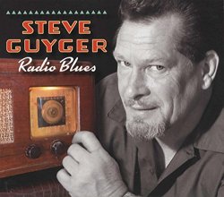 Steve Guyger - Radio Blues