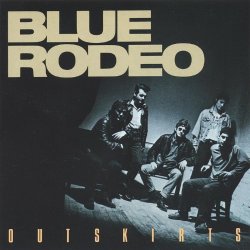 Blue Rodeo - Outskirts