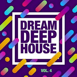 Various Artists - Dream, Deep House, Vol. 4
