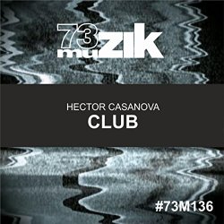 Hector Casanova - Club (Original Mix)