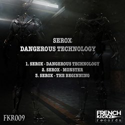 seroX - Dangerous Technology
