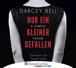 Darcey Bell - A Simple Favor-Nur Ein Kleiner Gefallen [Import allemand]