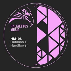 Dubman F. - Hardflower (6 Am Mix)