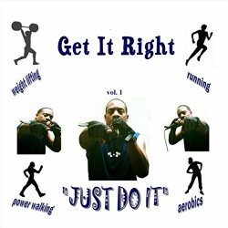 Get It Right, Vol.1: Just Do It