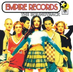 Various Artists - Empire Records (Soundtrack)