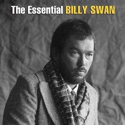 Billy Swan - The Essential Billy Swan - The Monument & Epic Years