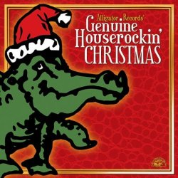 Various Artists - Alligator Records' Genuine Houserockin' Christmas