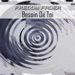 Freddy Fader - Besoin De Toi (Big Room Trance Mix)