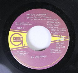 EL DeBARGE - EL DeBARGE 45 RPM WHO'S JOHNNY (Short Circuit Theme) / LOVE IN A SPECIAL WAY