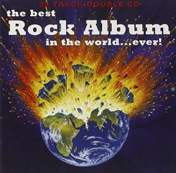 Various Artists - The Best Rock Album in the World..Ever
