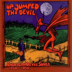 Various Artists - Up Jumped the Devil (American Devil's Song 1920-1950)