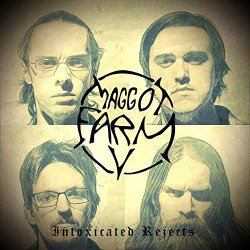 Maggot Farm - Intoxicated Rejects [Explicit]