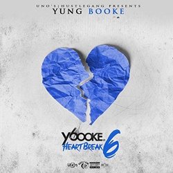Yung Booke - Heartbreak 6 - EP [Explicit]