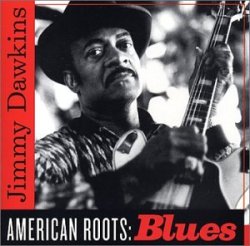 Jimmy Dawkins - American Roots:Blues [Import USA]