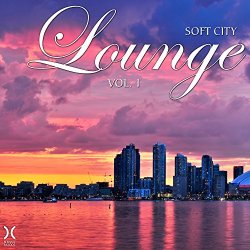   - Soft City Lounge, Vol. 1