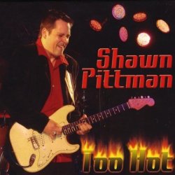 Shawn Pittman - Burnin' Up