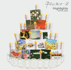 Fischer-Z - Highlights 1979-2004 [Import anglais]