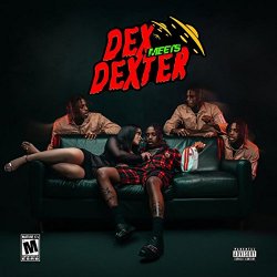 Famous Dex - Dex Meets Dexter [Explicit]