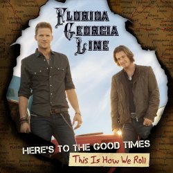 Florida Georgia Line - Here's To The Good Times.This Is How We Roll [CD/DVD Combo] by Florida Georgia Line (2013-11-25)