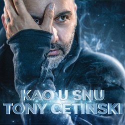 Tony Cetinski - Kao U Snu