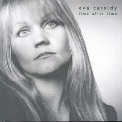 Time After Time by Cassidy, Eva (2000-06-20)