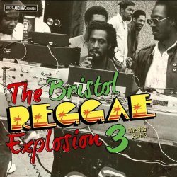   - The Bristol Reggae Explosion 3 The 80's Part 2