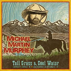 Michael Martin Murphey - Cool Water