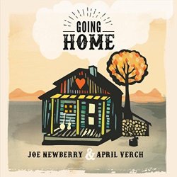 Joe Newberry & April Verch - Going Home